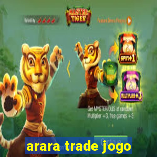 arara trade jogo